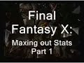 Final Fantasy X Maxing out your Stats,AP Don Fanatsy FFX Final Max Overdrive Stats Tonberry Triple